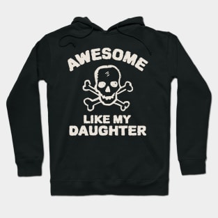 Awesome Like My Daughter Hoodie